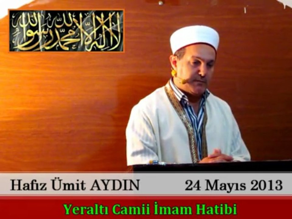 Cuma Vaaz'ı Yeraltı Camii İmam Hatibi / Hafız Ümit AYDIN