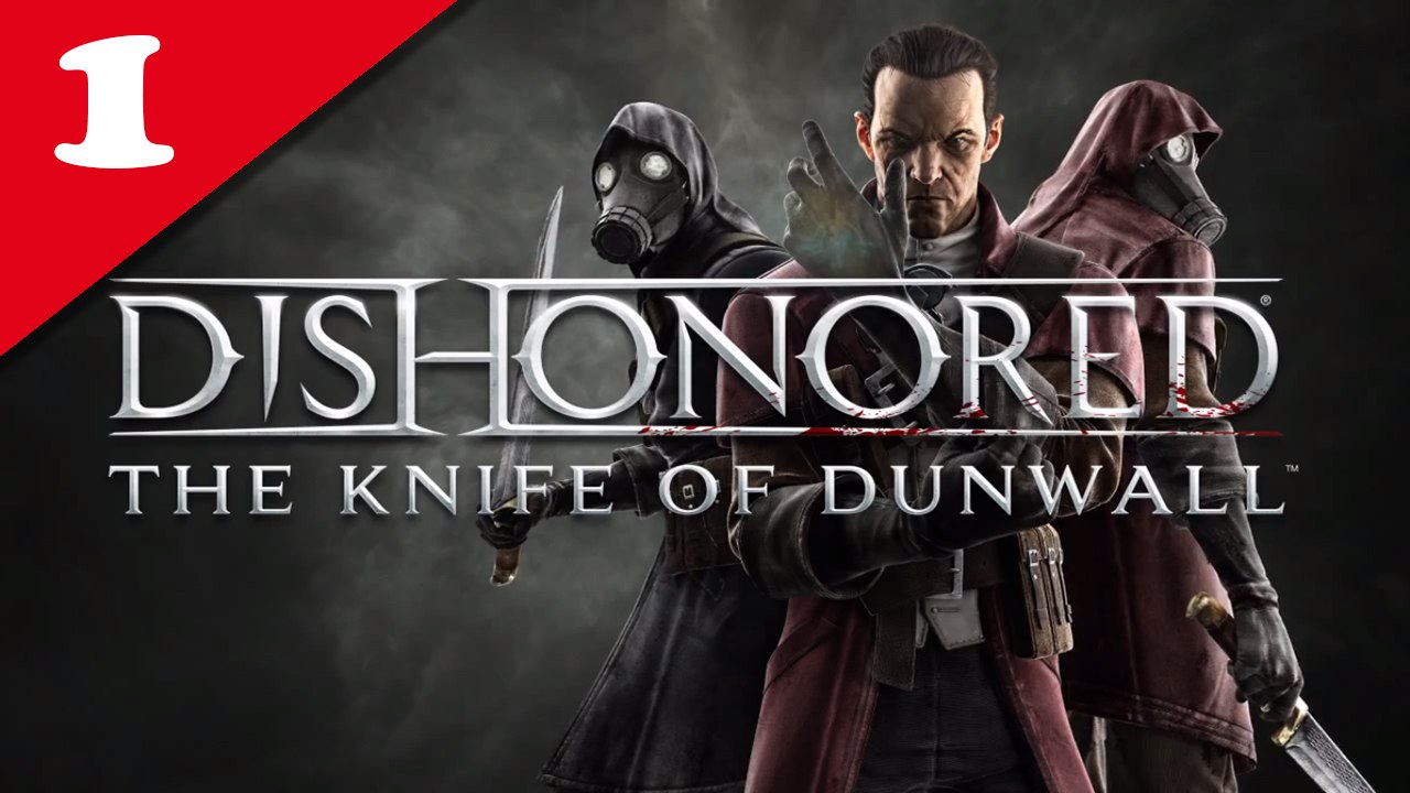 La lame de Dunwall [Dishonored DLC] - 01/ Un baron de l'industrie