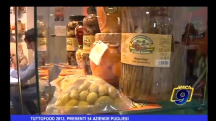 Tuttofood 2013, presenti 54 aziende pugliesi