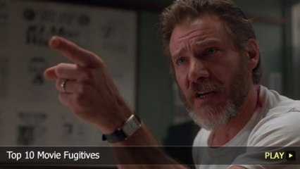 Top 10 Movie Fugitives