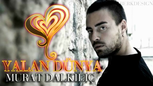 Murat Dalkılıç - Yalan Dünya (2012) ♥