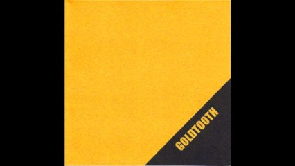 Goldtooth- "Heartbreaker"