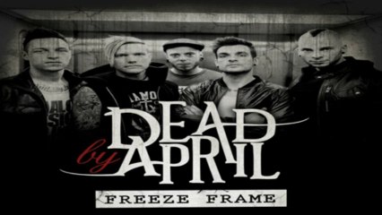 [ DOWNLOAD MP3 ] Dead By April - Freeze Frame [ iTunesRip ]
