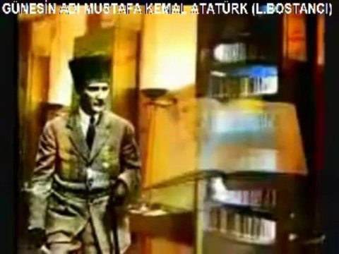 GÜNEŞİN ADI MUSTAFA KEMAL ATATÜRK