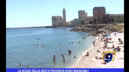 Le acque della Sesta Provincia sono balneabili