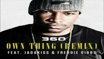 [ DOWNLOAD MP3 ] 360 - Own Thing (Remix) [feat. Jadakiss & Freddie Gibbs] [Explicit] [ iTunesRip ]