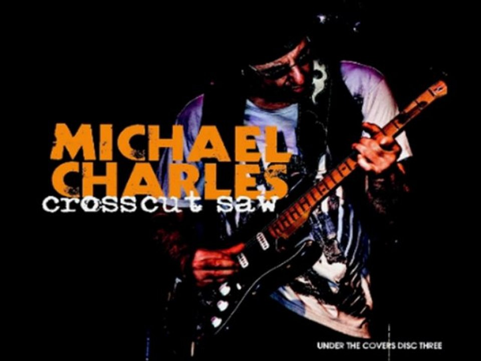 Crosscut Saw - Michael Charles