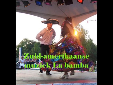 Zuid-amerikaanse muziek La bamba
