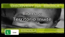Discovery na Escola - Biomas: Território Inuíte [Discovery Channel]