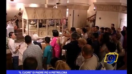 "Il cuore" di Padre Pio a Pietrelcina