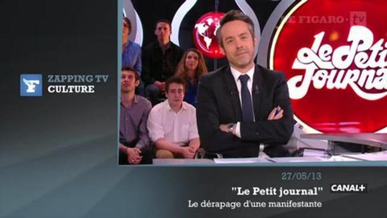 Zapping TV du 28 mai 2013 : le dérapage d'une manifestante anti-mariage gay au "Petit journal"