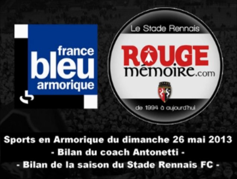 26/05/13 : Bilan du Stade Rennais FC et Antonetti fin de saison