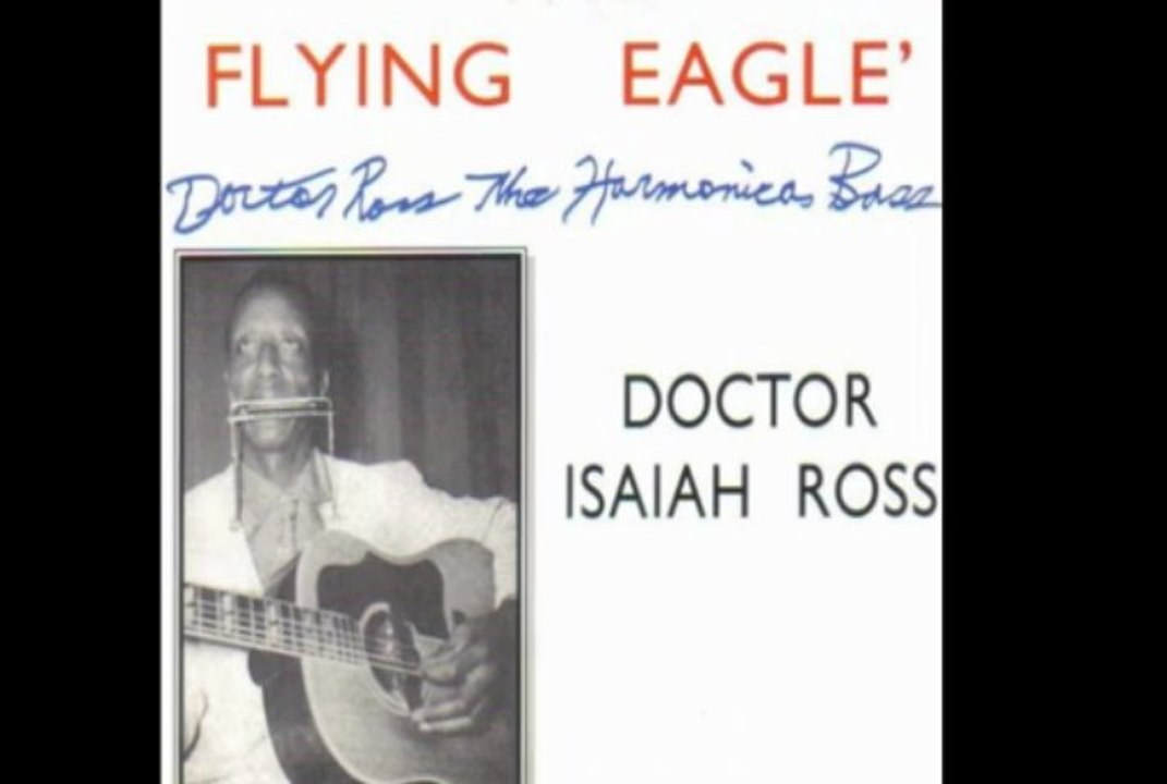 Doctor Isaiah Ross."Bad Whiskey Bad Woman"1966 Blues.