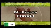 Discovery na Escola - Mulheres Faraós [Discovery Channel]