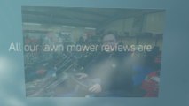 Lawn Mower Reviews For Your Lawn And Garden Needs