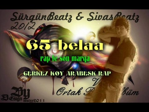 65 BELA 2013 ewlilik hayali yalan oldu be çerkez köy arabesk rap