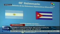 Argentina y Cuba celebran 40 años de restablecimiento de su relación