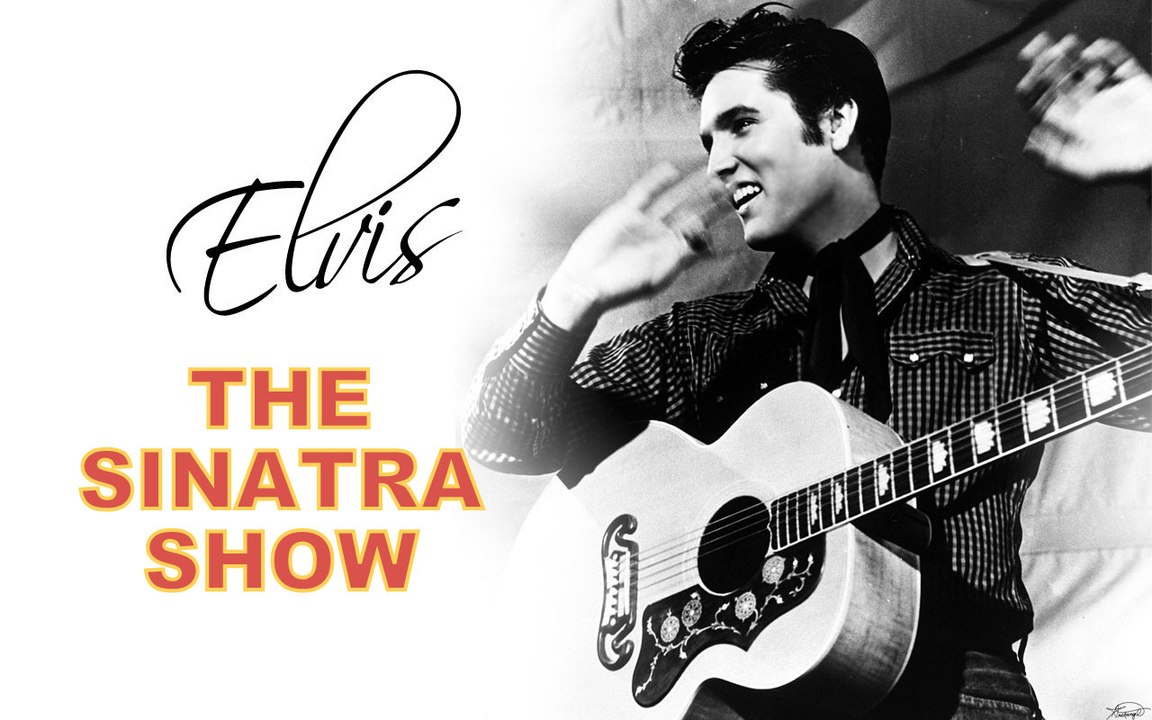 Welcome home Elvis - The Frank Sinatra Show