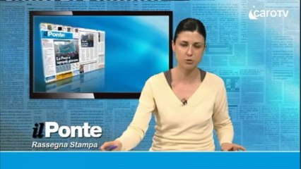 Il Ponte - Rassegna Stampa del 30 Maggio 2013