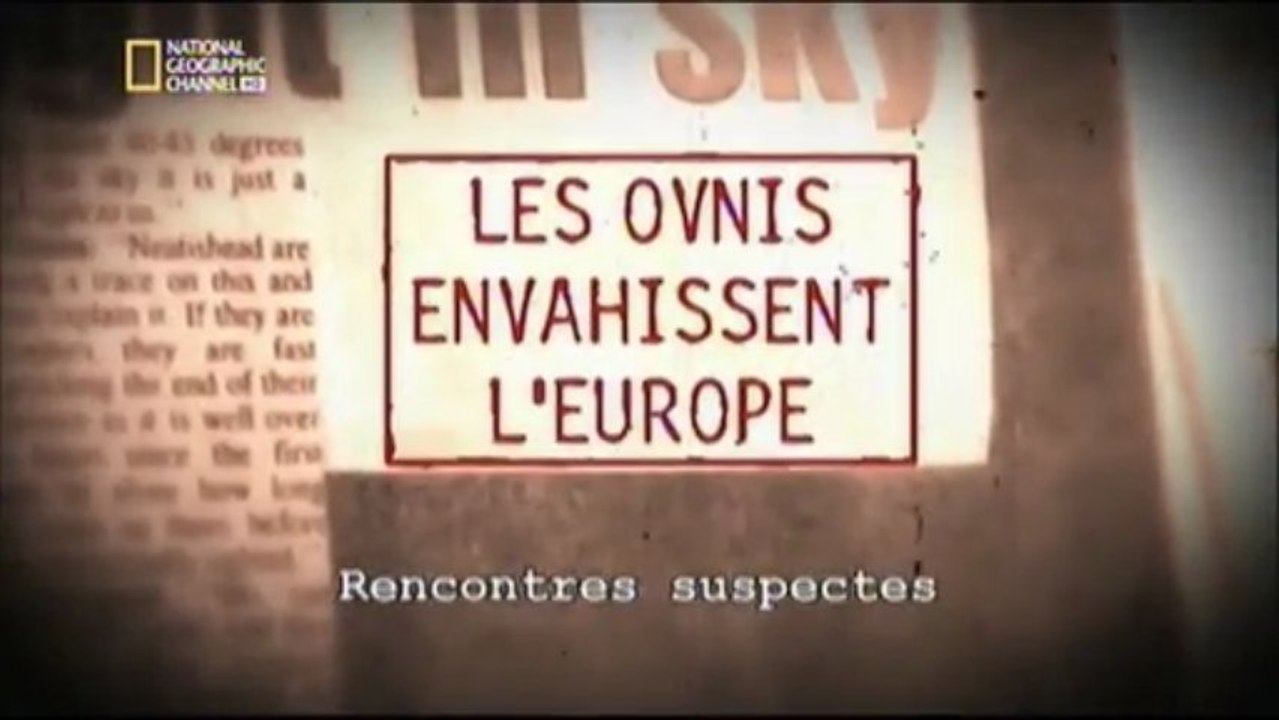 les ovnis envahissent l'Europe_ rencontres suspectes