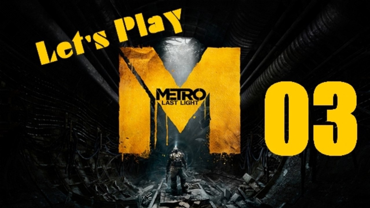 Let's Play Metro : Last Light - Mode Difficile / Part 3 (Xbox 360)