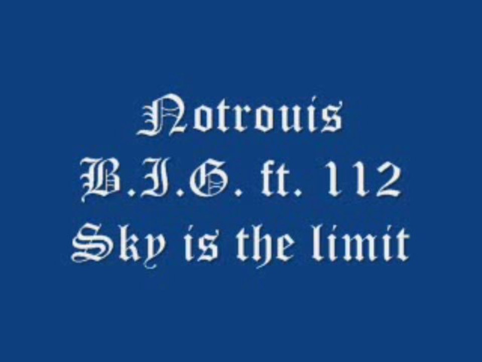 Notorious B.I.G.-Sky is the limit (Gregy)