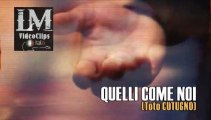 QUELLI COME NOI   (Toto Cutugno)