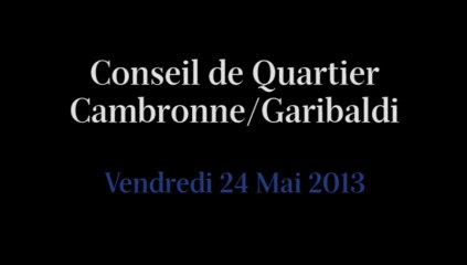 Conseil de Quartier Cambronne/ Garibaldi du 24 Mai 2013