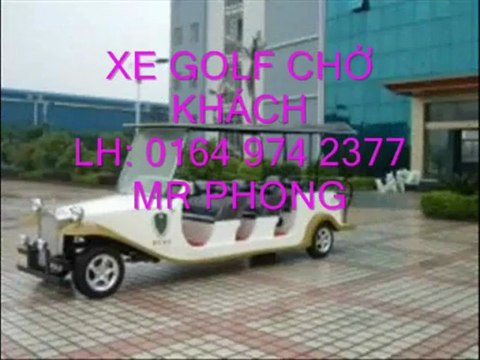 xe golf , xe điện , xe ô tô điện ... mobile: 0164 974 2377 mr phong
