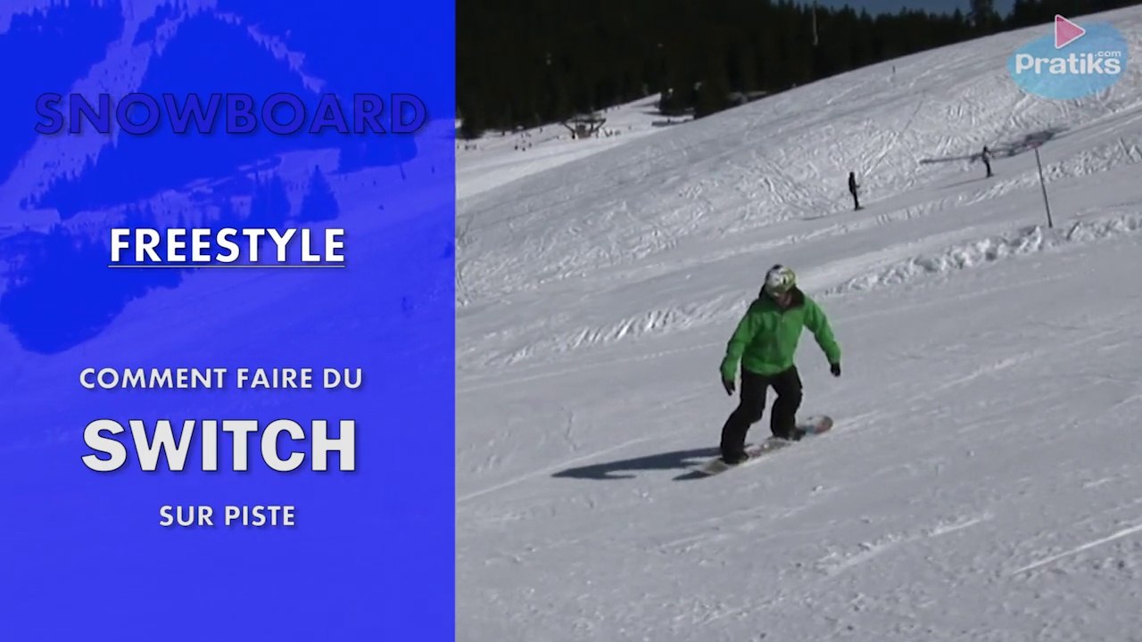 Snowboard Freestyle - Comment faire du Switch sur piste