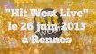 "Hit West Live" - le 26 juin 2013 à Rennes