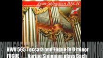 BWV 565  Bach in Switzerland : NARINE SIMONIAN