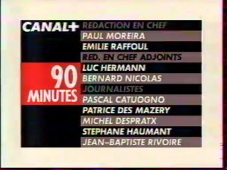 Génerique de Fin De L'emission 90 Minutes 2002 CANAL+