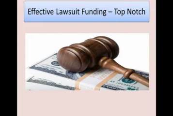 Effective Lawsuit Funding - Top Notch