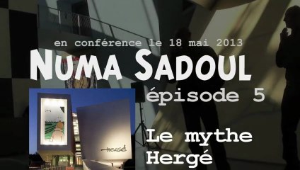 Numa Sadoul au musée Hergé - épisode n°5