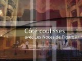 Côté coulisses avec « Les Noces de Figaro » - Bande annonce