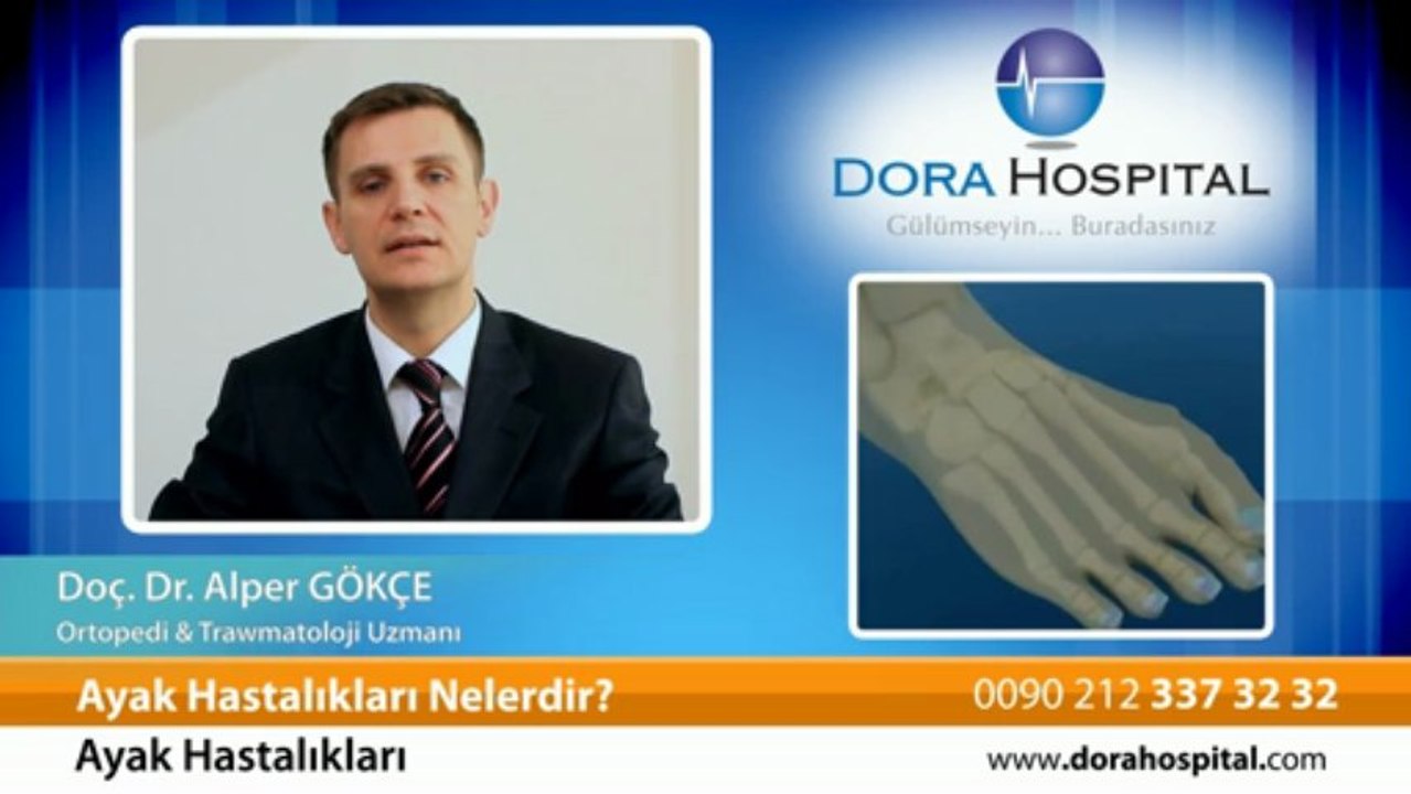 Ayak hastalıkları nelerdir? Doç.Dr.Alper Gökçe