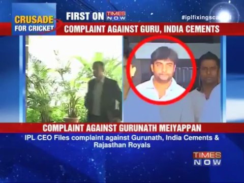 IPL CEO files complaint against Gurunath