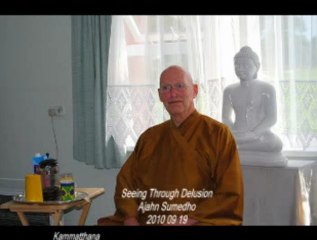 Seeing Through Delusion part 1 - Ajaan Sumedho