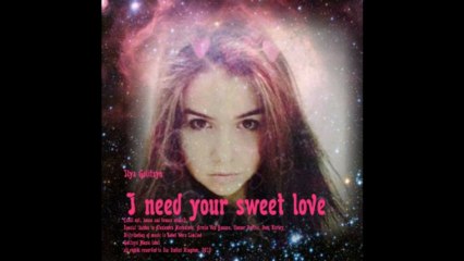Ilya Golitsyn I need your sweet love
