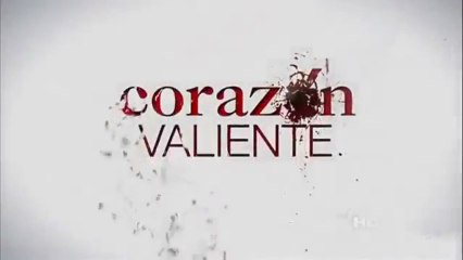 Corazon Valiente entrada 1