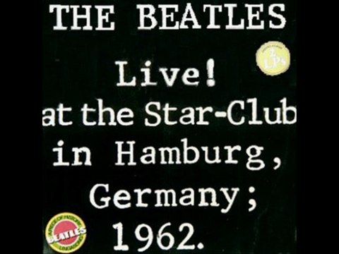 Your Feets Too Big The Beatles Live! at the Star-Club in Hamburg, Germany; 1962