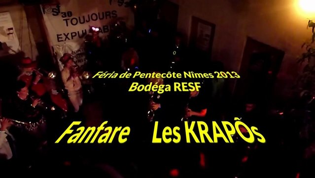 Fanfare Les KRAPOs Around the world Féria de pentecôte nimes 2013 Bodéga RESF