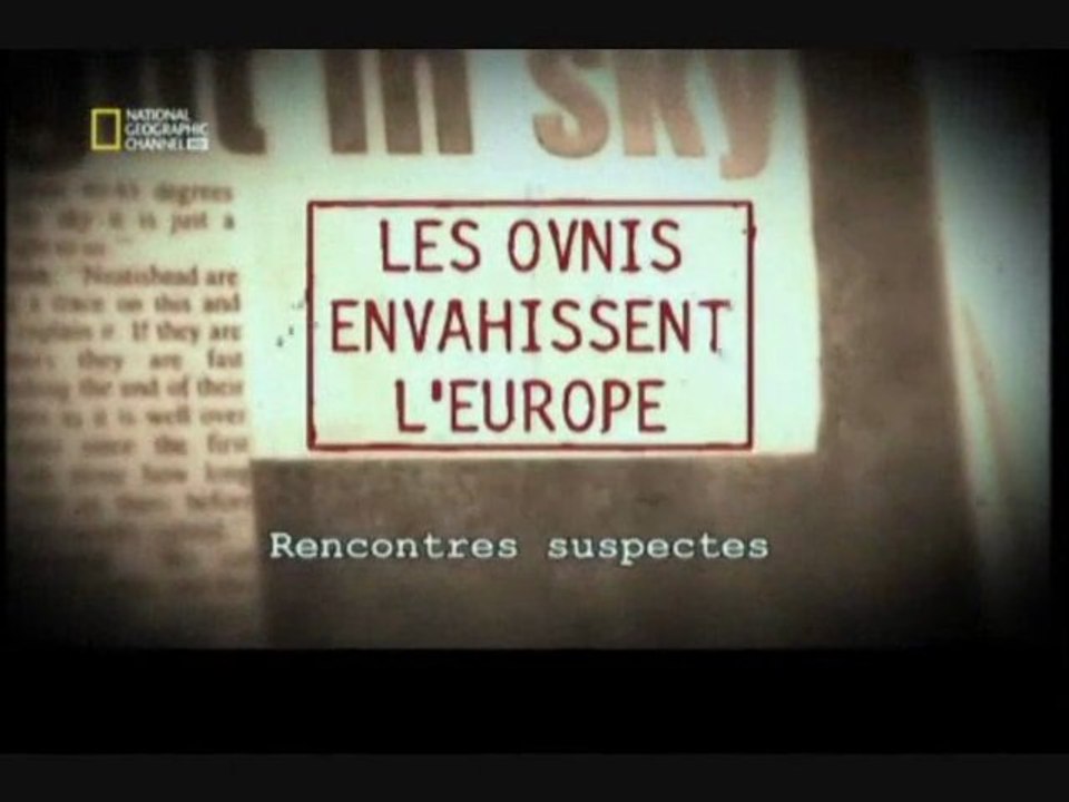 Les ovnis envahissent l'Europe [ Rencontres suspectes ]