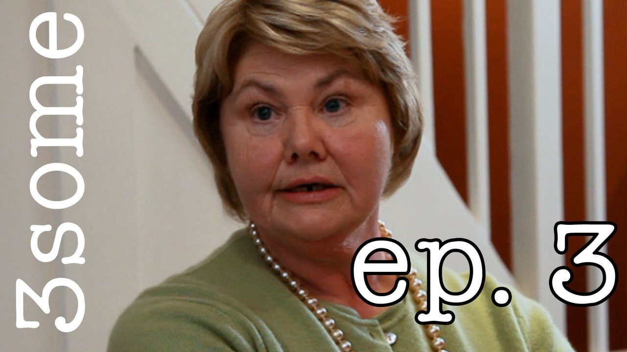 3some Episode 3 "The Parents"