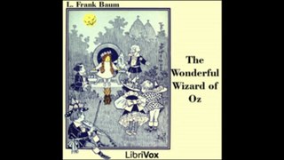 The Wonderful Wizard of Oz by L. Frank Baum - 8/24. The Deadly Poppy Field (read by Phil Chenevert)
