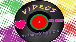 VIDEOS DE LOS 80s 90s