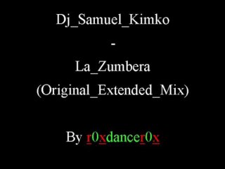 Dj Samuel Kimko - La Zumbera (Original Extended Mix)