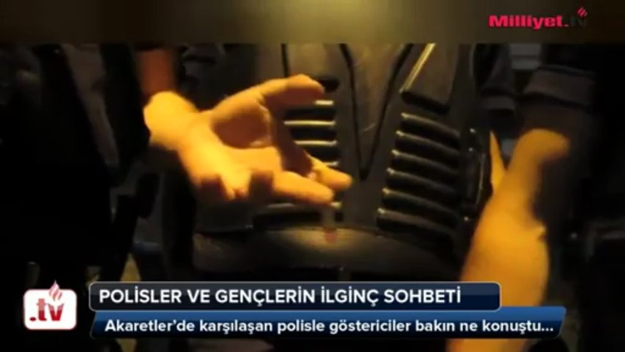 Polisle direnişlerin arasındaki muhabbet