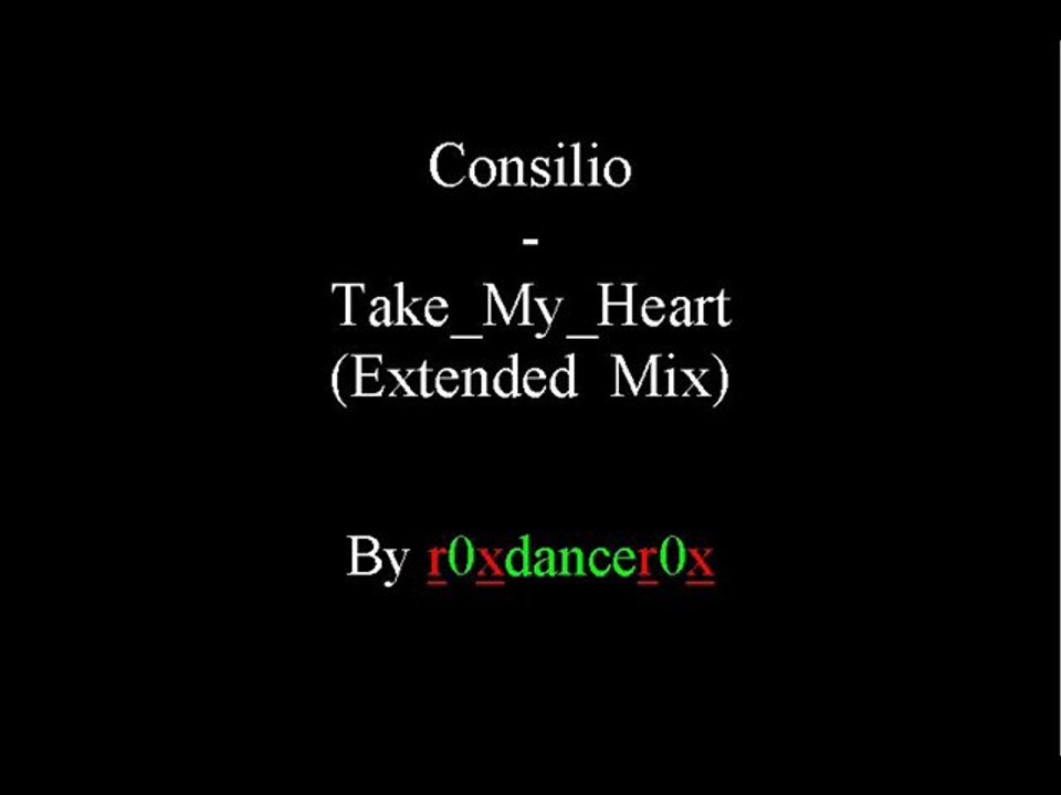 Consilio - Take My Heart (Extended Mix)